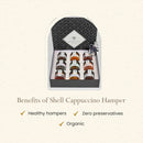 Gift Hampers | Zero Preservative | Shell Cappuccino Hamper | 9 Pcs.