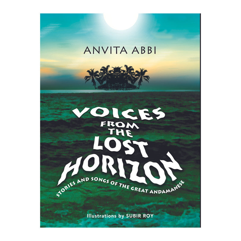 Voices from the Lost Horizon | Anvita Abbi