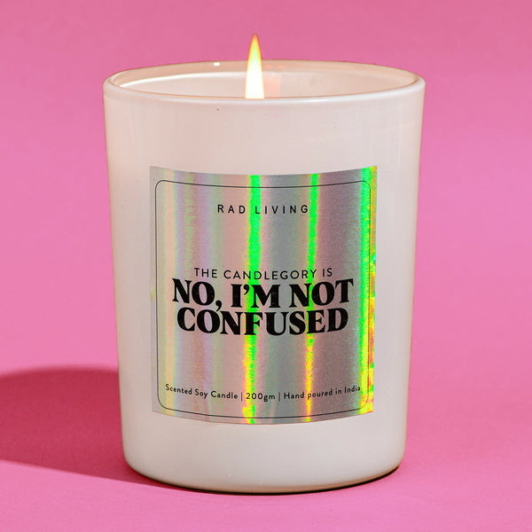 Soy Wax Scented Candle | No I'm Not Confused | 230 g